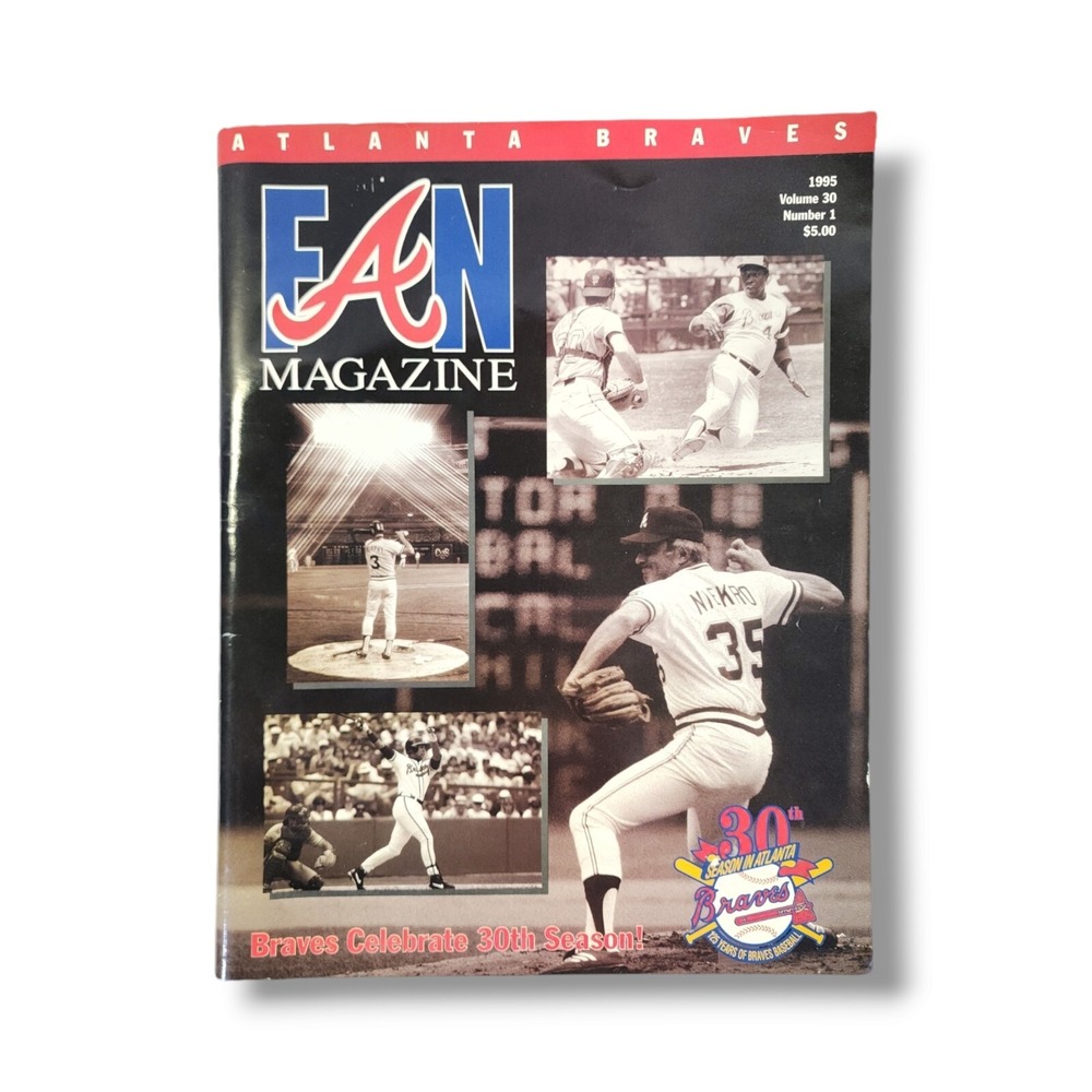 ATLANTA‎ BRAVES FAN MAGAZINE 1995 Vol 30 Number 1 Braves Celebrate 30th Season